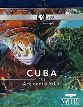 Nature Cuba: The Accidental Eden